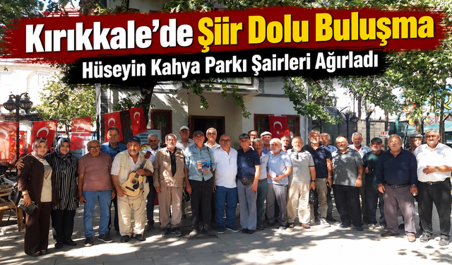 Kırıkkale’de Şiir Dolu Buluşma