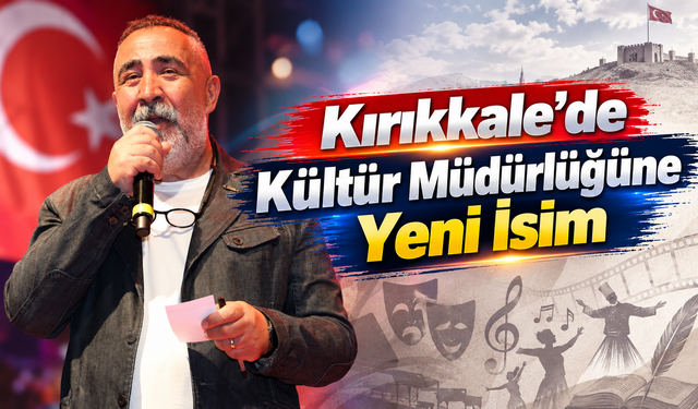 Kırıkkale’de Kültür Müdürlüğüne Yeni İsim