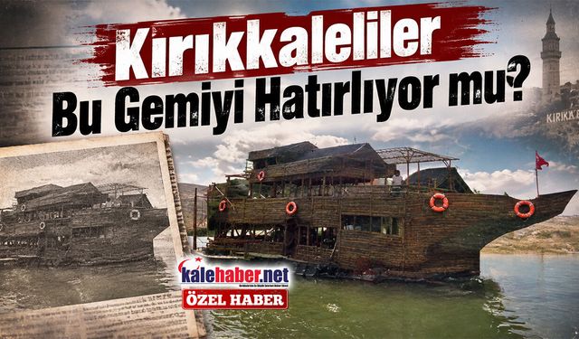 Kırıkkaleliler Bu Gemiyi Hatırlıyor mu?