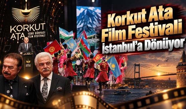 Korkut Ata Film Festivali İstanbul’a Dönüyor