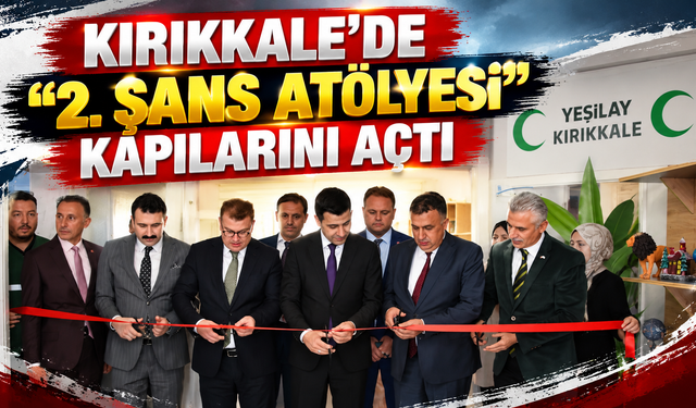 Kırıkkale’de “2. Şans Atölyesi” Kapılarını Açtı