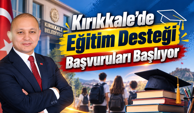 Kırıkkale’de Eğitim Desteği Başvuruları Başlıyor