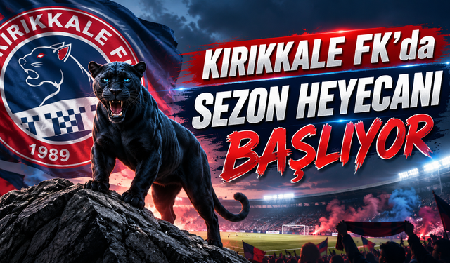 Kırıkkale FK’da Sezon Heyecanı Başlıyor