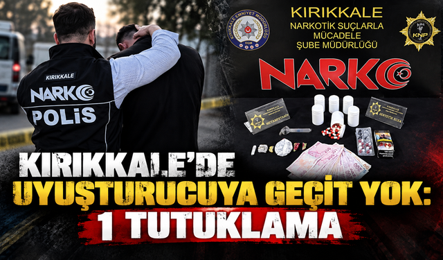 Kırıkkale’de Zehir Tacirlerine Darbe