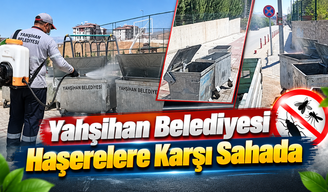 Yahşihan Belediyesi Haşerelere Karşı Sahada