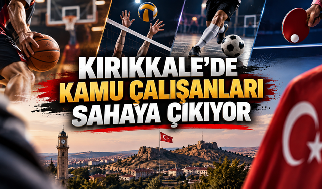 Kırıkkale’de Kamu Çalışanları Sahaya Çıkıyor