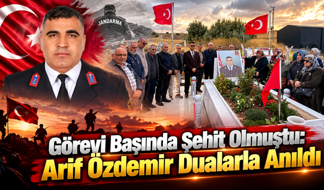 Görevi Başında Şehit Olmuştu: Arif Özdemir Dualarla Anıldı