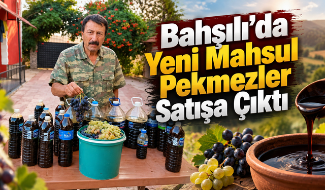 Bahşılı’da Yeni Mahsul Pekmezler Satışa Çıktı