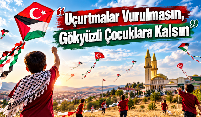 Kırıkkale’den Filistinli Çocuklara Uçurtmalarla Umut Mesajı