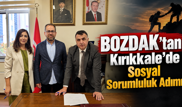 BOZDAK’tan Kırıkkale’de Sosyal Sorumluluk Adımı
