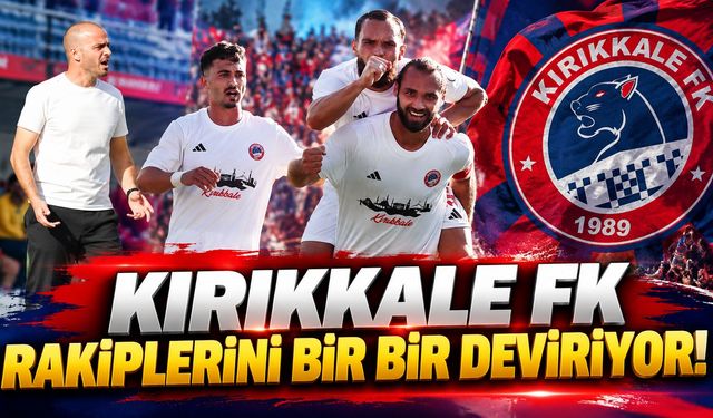 Kırıkkale FK Rakiplerini Bir Bir Deviriyor !