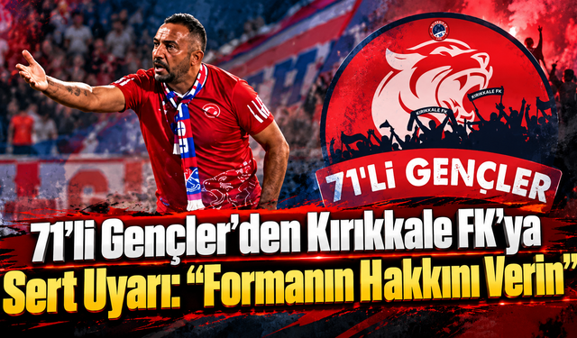71’li Gençler’den Kırıkkale FK’ya Sert Uyarı
