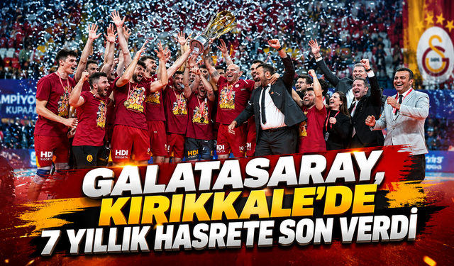 Galatasaray, Kırıkkale’de 7 Yıllık Hasrete Son Verdi