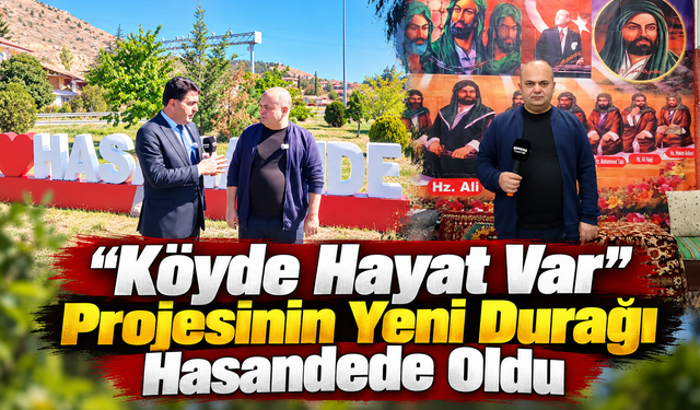“Köyde Hayat Var” Projesinin Yeni Durağı Hasandede Oldu