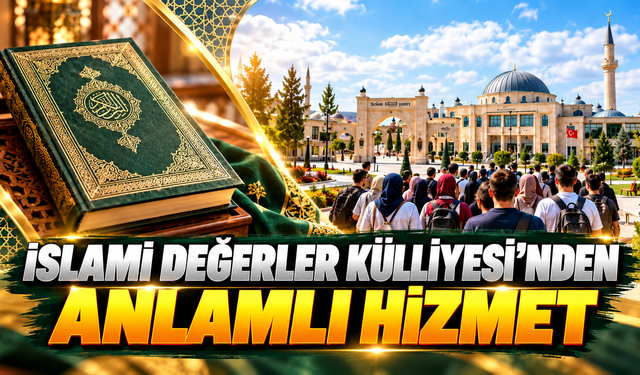 İslami Değerler Külliyesi’nden Anlamlı Hizmet