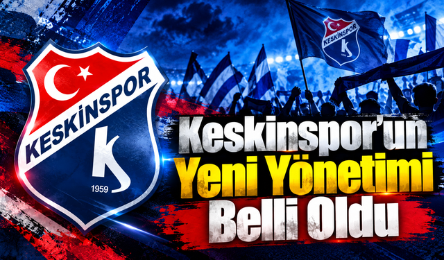 Keskinspor’un Yeni Yönetimi Belli Oldu