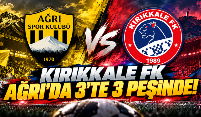 Kırıkkale FK Ağrı'da 3'te 3 Peşinde!