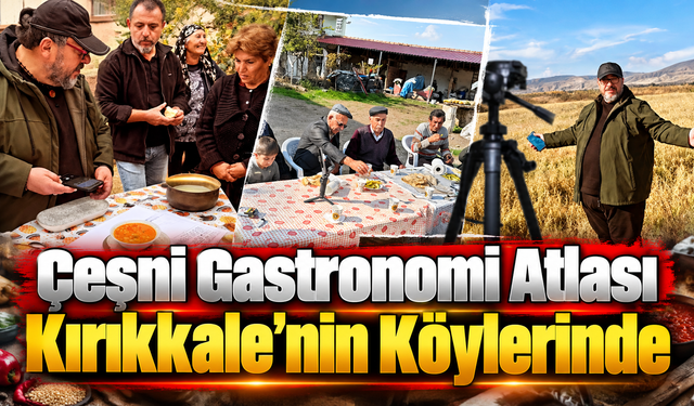 Çeşni Gastronomi Atlası Kırıkkale'nin Köylerinde