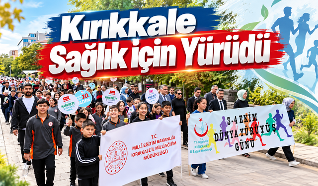 Kırıkkale Sağlık İçin Yürüdü