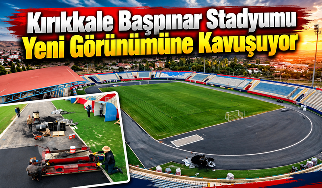Başpınar Stadyumu Yeni Görünümüne Kavuşuyor