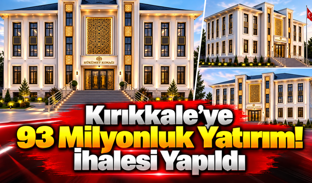 Kırıkkale'ye 93 Milyonluk Yatırım! İhalesi Yapıldı