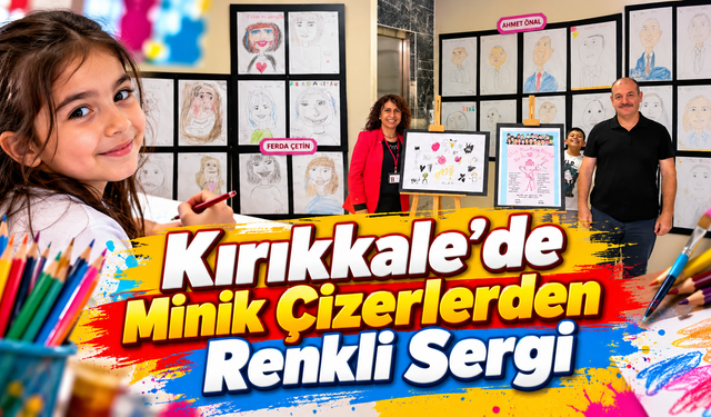 Kırıkkale'de Minik Çizerlerden Renkli Sergi