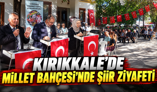 Kırıkkale’de Millet Bahçesi’nde Şiir Ziyafeti