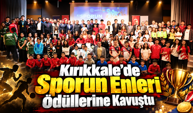 Kırıkkale’de Sporun Enleri Ödüllerine Kavuştu