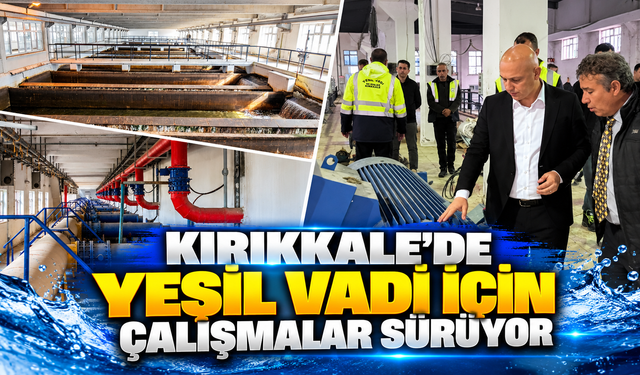 Kırıkkale'de Yeşil Vadi İçin Çalışmalar Sürüyor