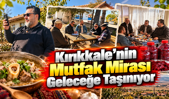 Kırıkkale'nin Mutfak Mirası Geleceğe Taşınıyor