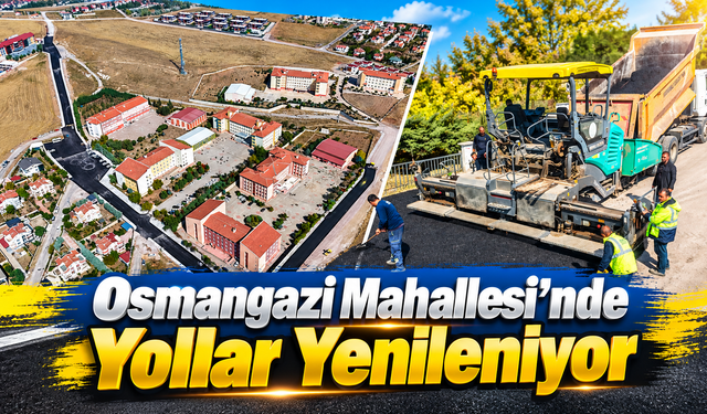 Osmangazi Mahallesi’nde Yollar Yenileniyor