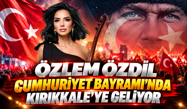 Özlem Özdil Cumhuriyet Bayramı’nda Kırıkkale’ye Geliyor