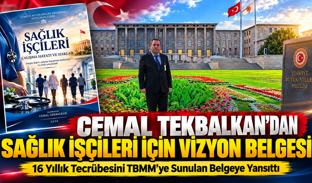 Cemal Tekbalkan'dan Sağlık İşçileri İçin Vizyon Belgesi