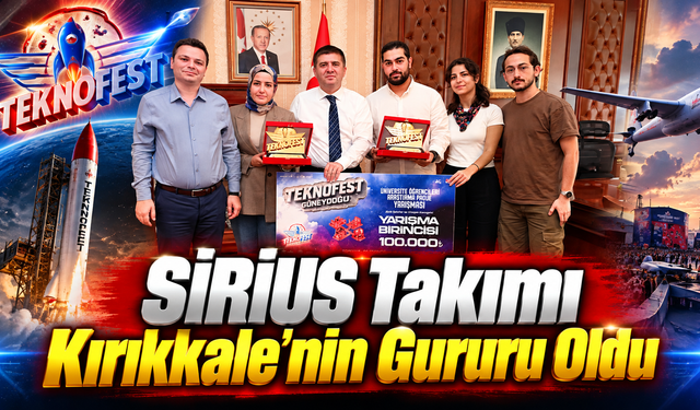 SİRİUS Takımı Kırıkkale’nin Gururu Oldu