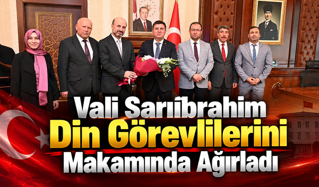 Vali Sarıibrahim Din Görevlilerini Makamında Ağırladı