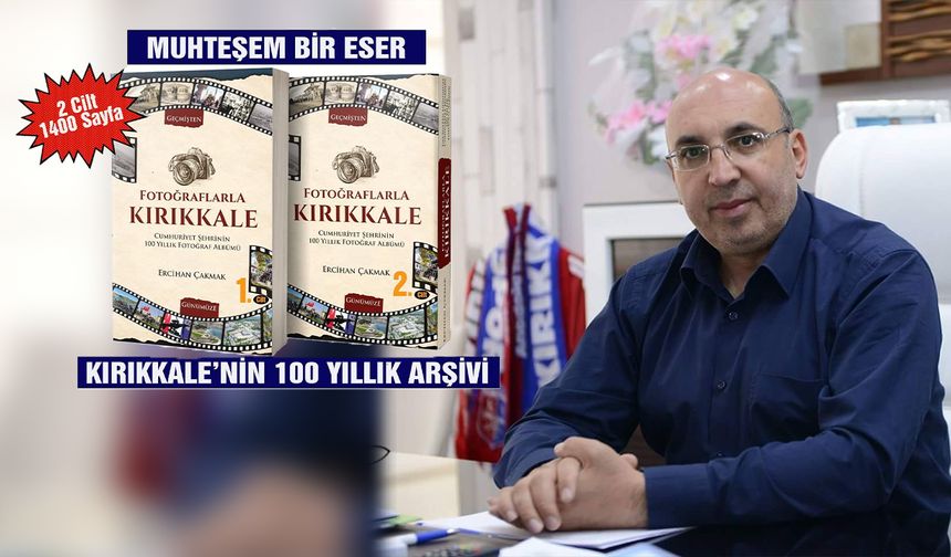 Kırıkkale'nin 100 Yılı Bu Kitapda Buluşuyor