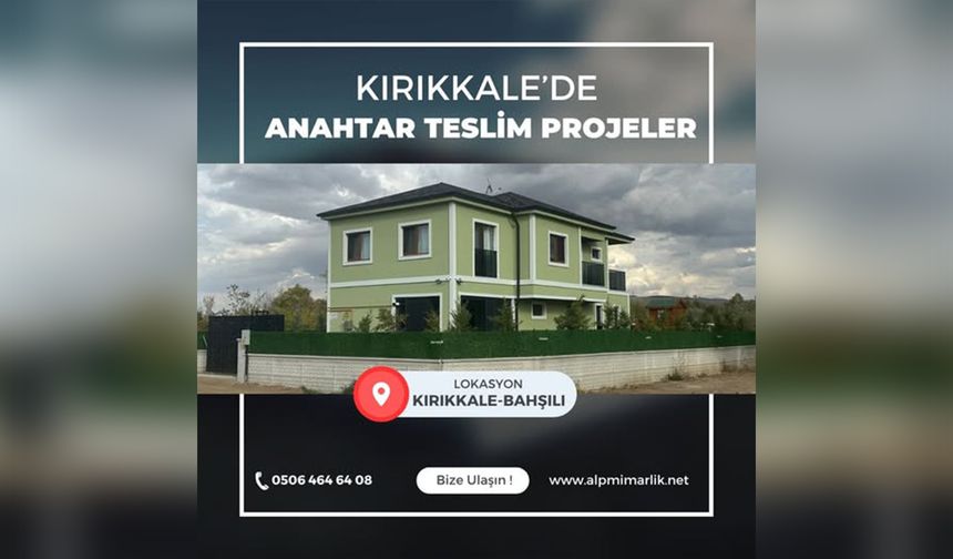 Kırıkkale’de Yeni Konut Teslimi: Alp Mimarlık İmzası