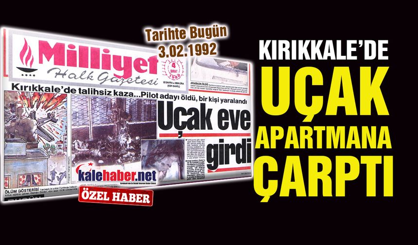 Tarihte Bugün: Kırıkkale’de Uçak Apartmana Çarpmıştı