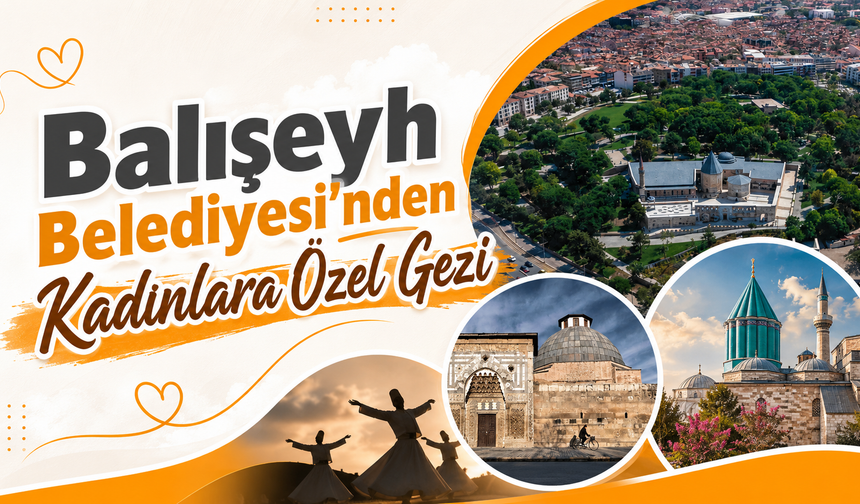 Balışeyh Belediyesi’nden Kadınlara Özel Gezi