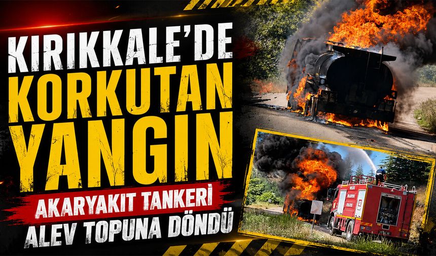 Kırıkkale'de Korkutan Yangın