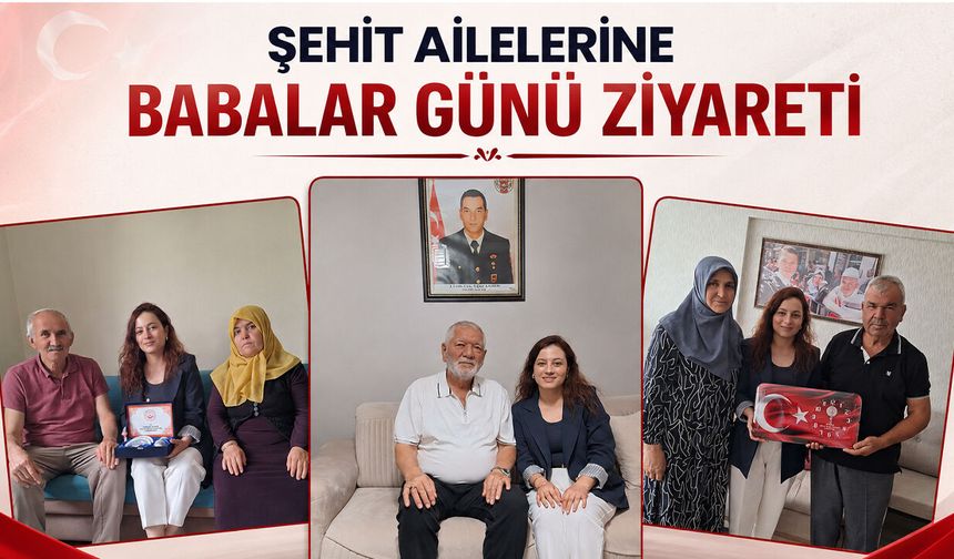 Şehit Ailelerine Babalar Günü Ziyareti