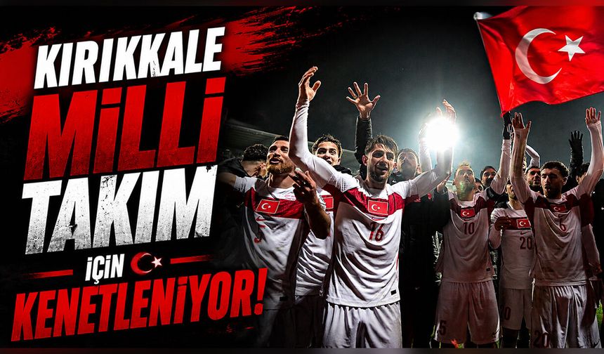 Kırıkkale’de Sabah Milli Maç Coşkusu