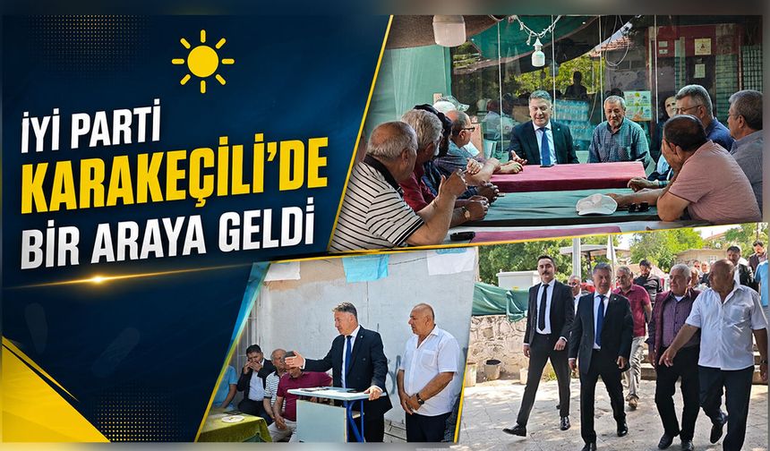 İYİ Parti Karakeçili’de Bir Araya Geldi