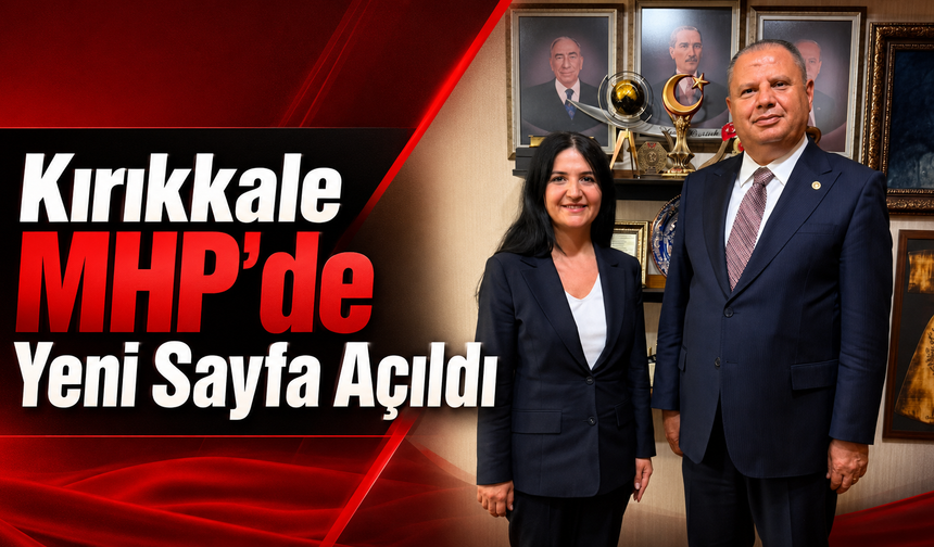 Kırıkkale MHP’de Yeni Sayfa Açıldı