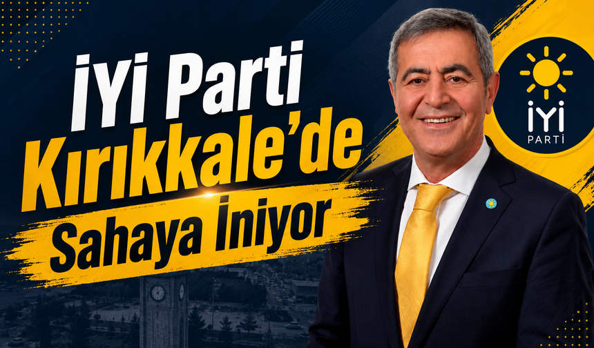 İYİ Parti Kırıkkale'de Sahaya İniyor
