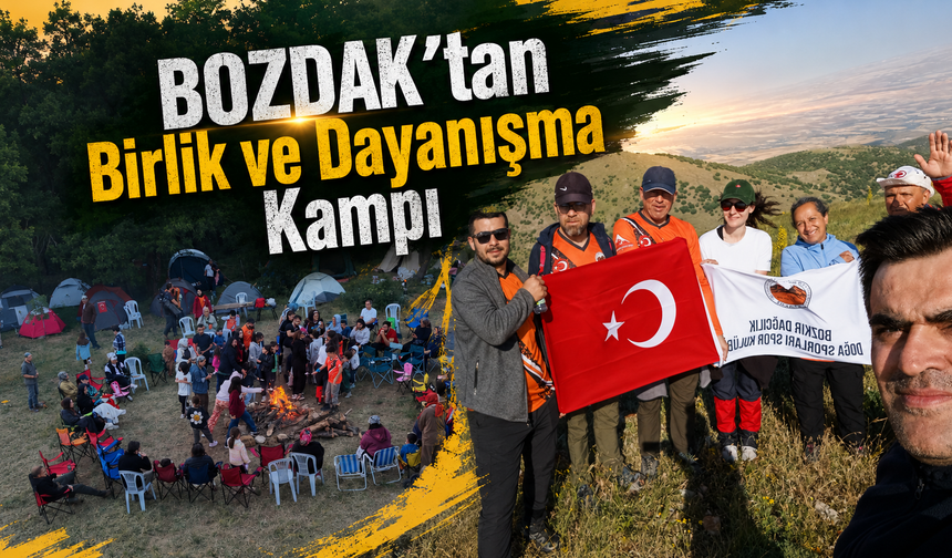BOZDAK'tan Birlik ve Dayanışma Kampı