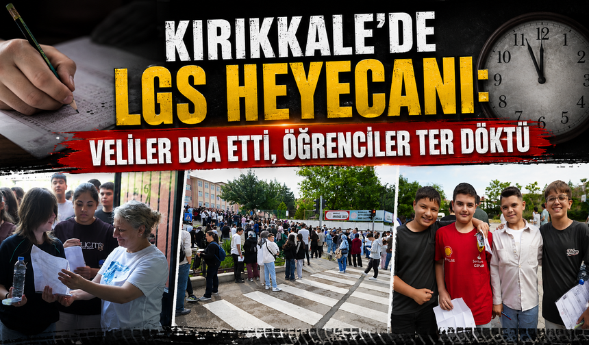 Kırıkkale'de LGS Heyecanı