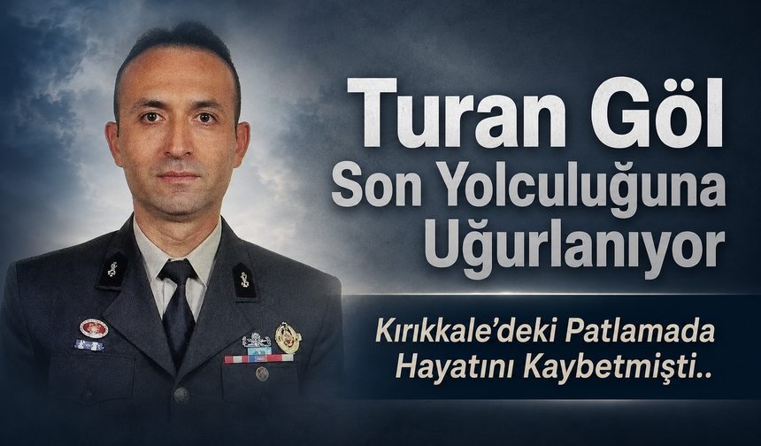 Turan Göl Bugün Son Yolculuğuna Uğurlanıyor