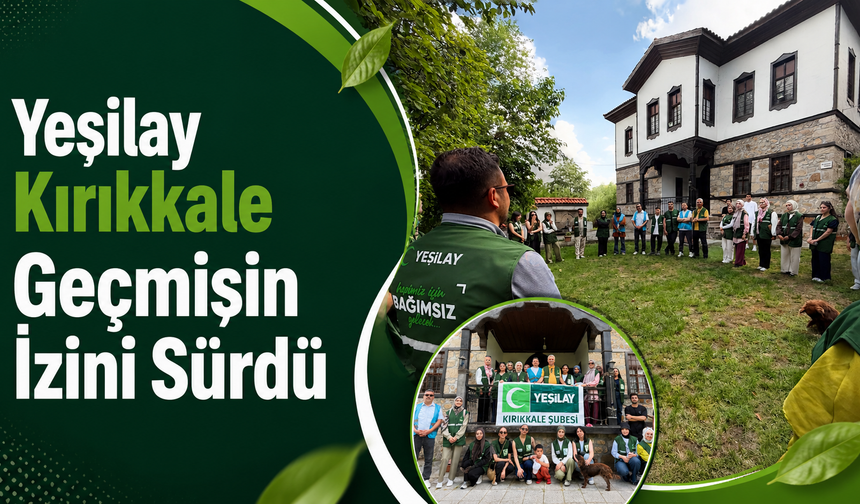 Yeşilay Kırıkkale Geçmişin İzini Sürdü