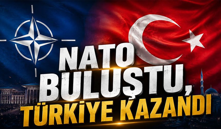 NATO Buluştu ,Türkiye Kazandı
